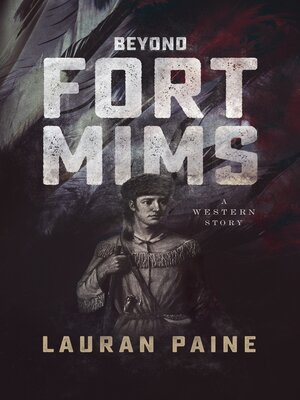 cover image of Beyond Fort Mims: a Western Story